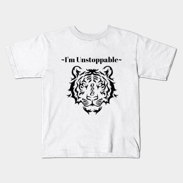 I'm Unstoppable Kids T-Shirt by Ohsoluvly Creations